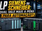 CLP Siemens ou Schneider Qual Vale Mais a Pena para Automação